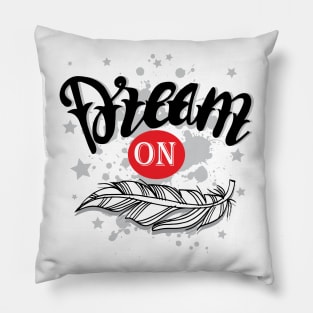 Dream on hand  lettering. Pillow