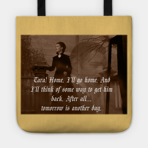 Tomorrow Is Another Day Gone With The Wind Quote Tote Teepublic