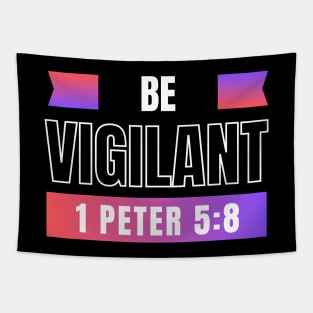 Be Vigilant | 1 Peter 5:8 Tapestry