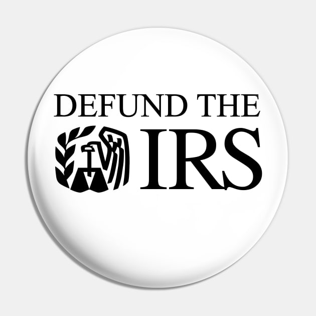 Defund the IRS Pin by CanossaGraphics