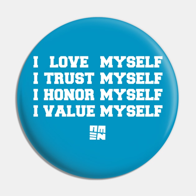 I LOVE [+ TRUST + HONOR + VALUE] MYSELF Pin by Samax