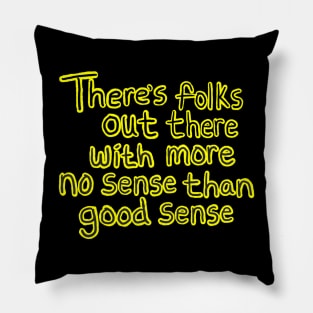 No Common Sense Pillow