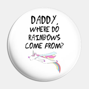 Daddy, where do rainbows come from? Pin