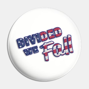 Divided we fall T shirt Pin