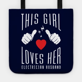 This Girl Loves Her Electrician Husband Tote