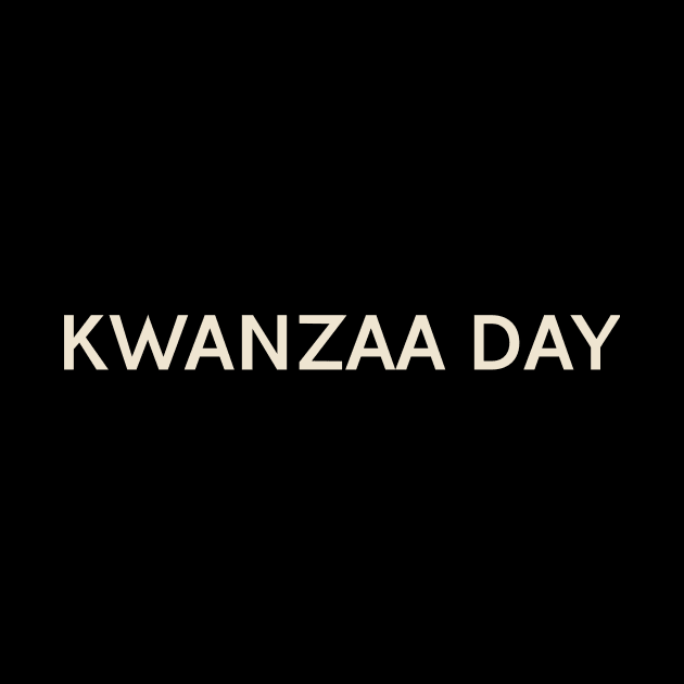 Kwanzaa Day On This Day Perfect Day by TV Dinners