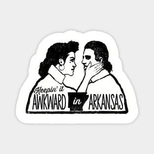 Keepin It Awkward in Arkansas Magnet