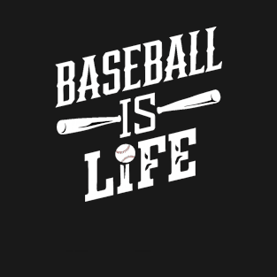 Baseball Is Life T-Shirt