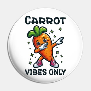 Carrot Vibes Only (International Carrot Day Dabbing Tee) Pin