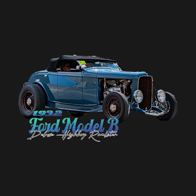 1932 Ford Model B Deluxe Highboy Roadster by Gestalt Imagery