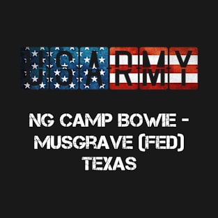 NG Camp Bowie - Musgrave (Fed) Texas US Flag Army T-Shirt