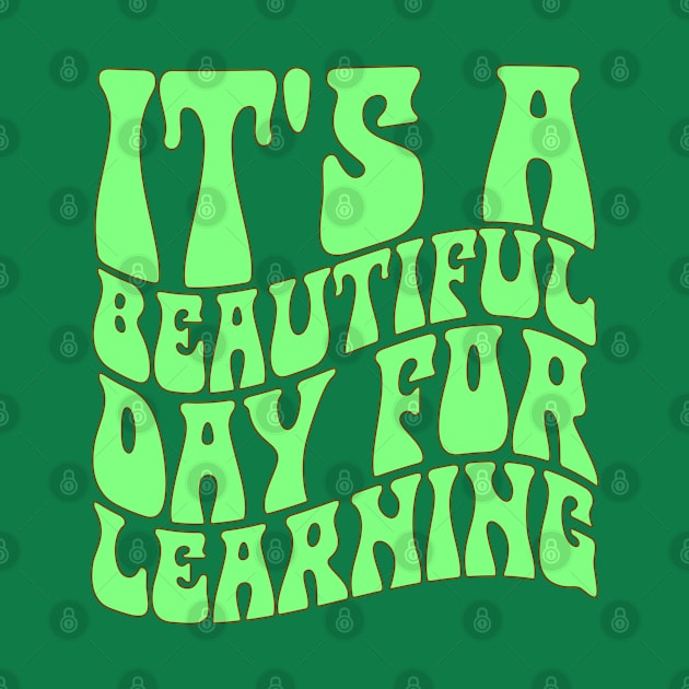 It's Beautiful Day For Learning by DNS Vietnam LocalBrand