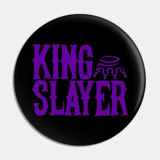 King Crown Slayer Pin