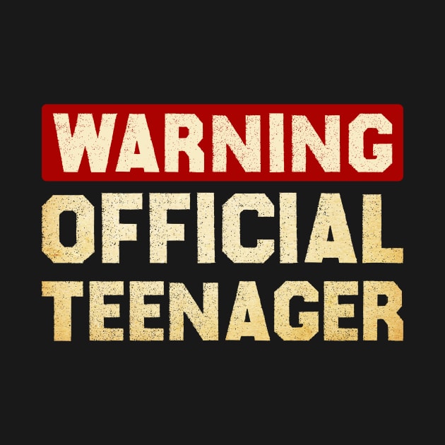 Funny Teenager Warning Official Teenager by lame creative