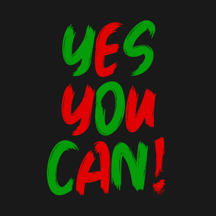 Yes You Can - 02 - Novelty Hip Hop T-Shirt