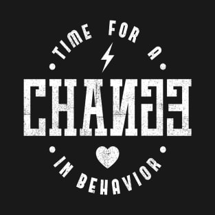 Time For A Change In Behavior - BCBA ABA T-Shirt