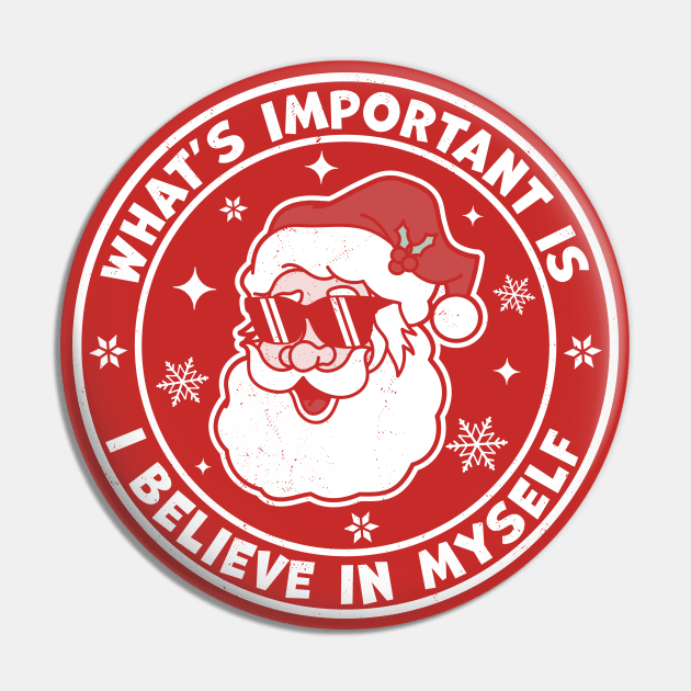 What's Important Is I Believe in Myself - Santa Claus Xmas Pin by OrangeMonkeyArt