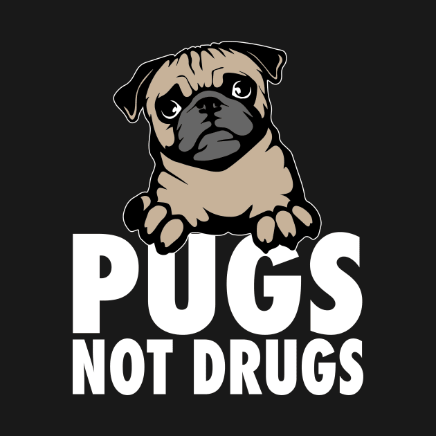 Pugs Not Drugs - Pug by fromherotozero