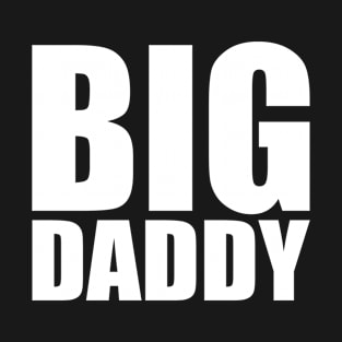 Big daddy T-Shirt