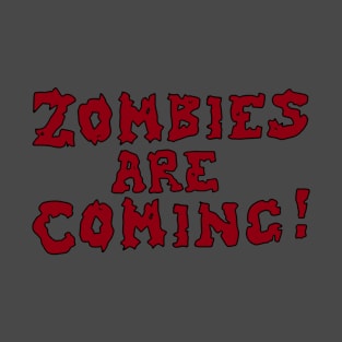 Zombies Are Coming! | MTG Black Zombie Deck T-Shirt