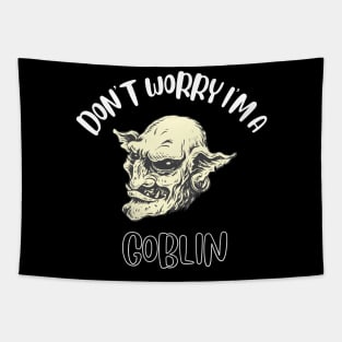 Don't Worry I'm A Goblin Tapestry