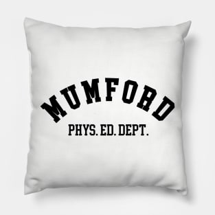 Mumford Physical Education - Beverly Hills Cop Pillow