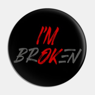 Im ok Im Broken Pin