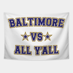 Baltimore Vs All Y'all v5 Tapestry