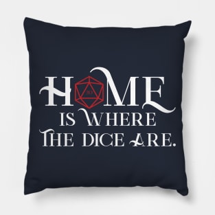 Home is Where the Dice Are Pillow