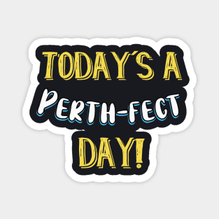 Perth-fect Day Astralia Magnet