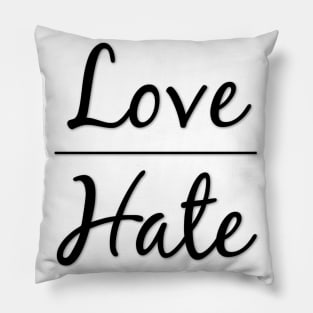 Love Over Hate Be Kind Pillow