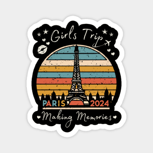 Girls Trip Paris France Making Memories 2024 Women Girls Magnet