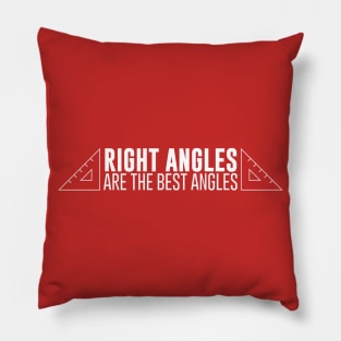 Right Angles Are the Best Angles Pillow