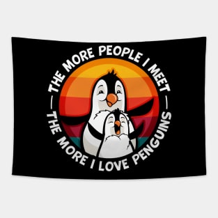 Penguin More People I Meet More I love Penguins Tapestry