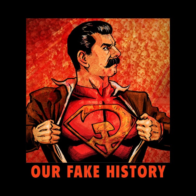 Stalin by Our Fake History