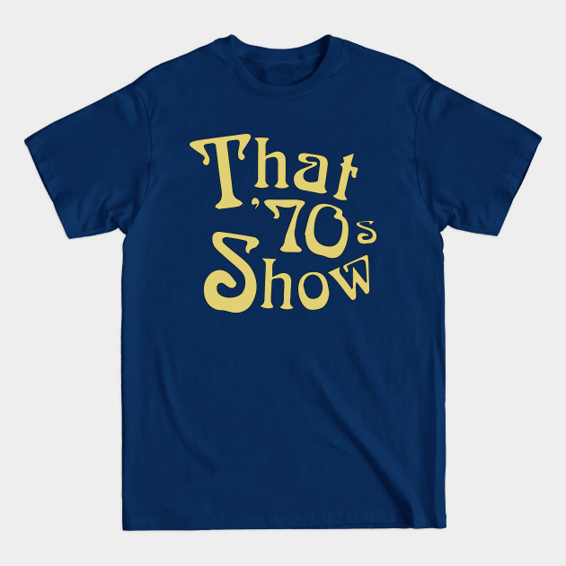 Disover That 70s show vintage style 90s logo - That 70s Show - T-Shirt