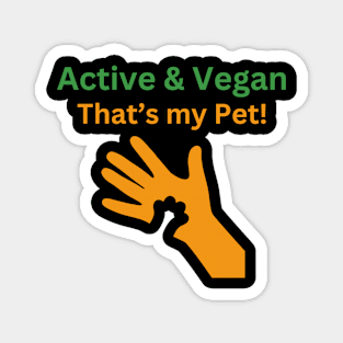 Active and Vegan That's my Pet Magnet