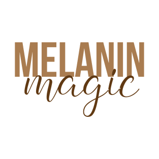 Melanin Magic African American Afrocentric Shirts, Hoodies, and gifts T-Shirt