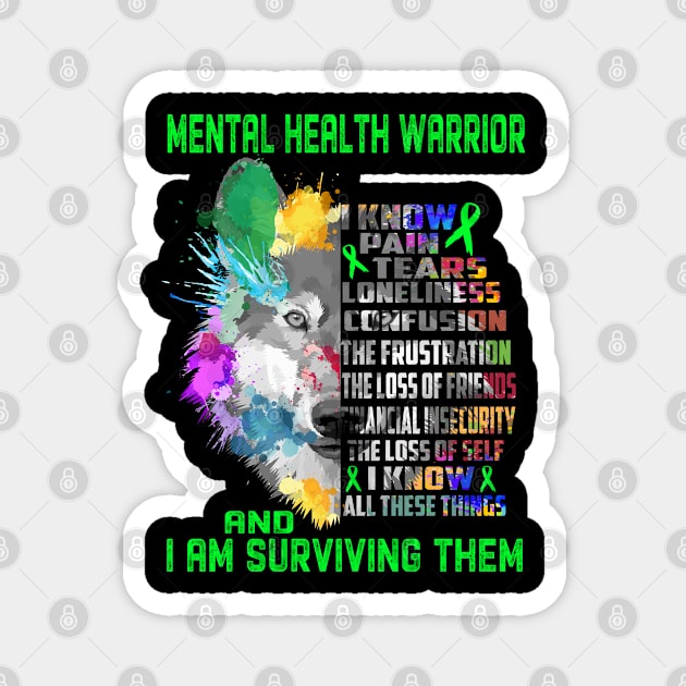 I Am Mental Health Warrior, I Know All These Things and I Am Surviving Them Magnet by ThePassion99