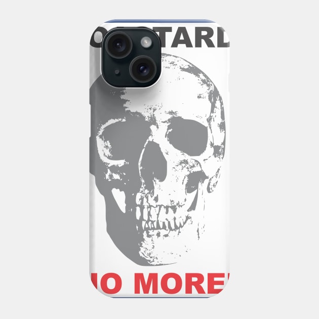 No More! #2 Phone Case by republicofcannabis