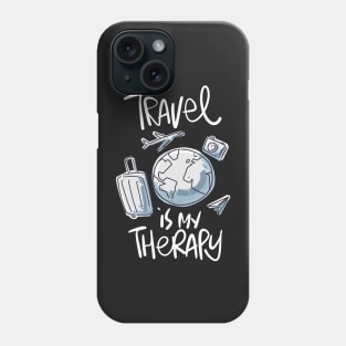 Travel Is My Therapy Phone Case