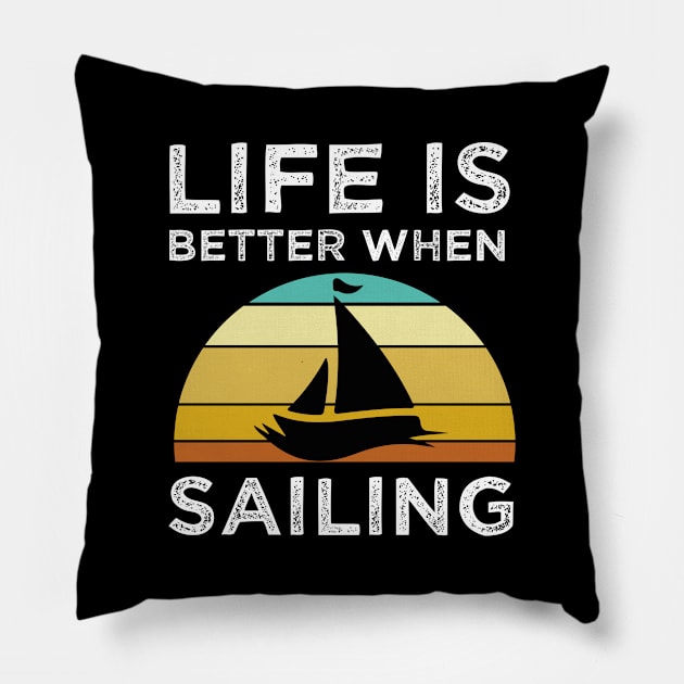 Live Is Better When sailing Pillow by madani04