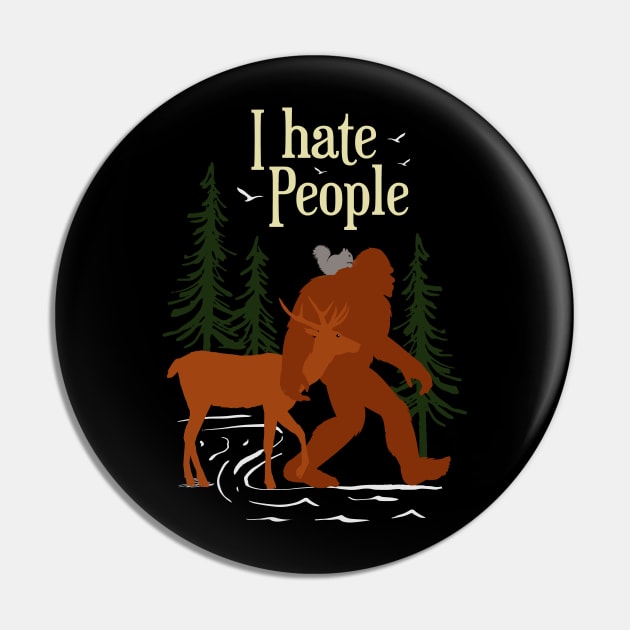 I Hate People Bigfoot Pin by Tesszero