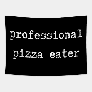 Professional Pizza Eater Tapestry