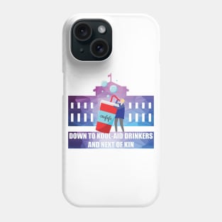 Down To Kool-Aid Drinkers And Next of Kin Phone Case