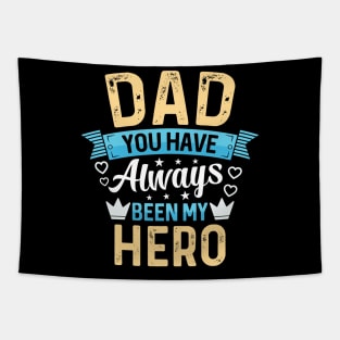 Dad You Are My Hero Tapestry