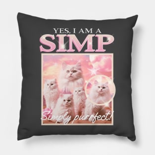 Yes I am a Simp Pillow