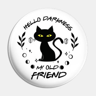 Hello Darkness, Black Cat Friend Pin