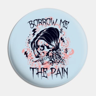 Borrow Pain Pin