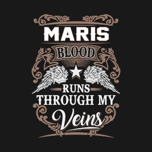 Maris Name T Shirt - Maris Blood Runs Through My Veins Gift Item T-Shirt